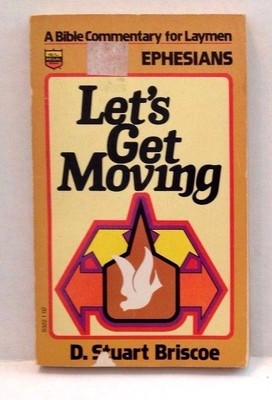 Ephesians LET'S GET MOVING D. Stuart Briscoe VERY GOOD CONDITION BOOK 
