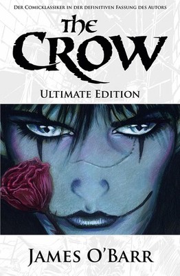 The Crow: Ultimate Edition James O'Barr