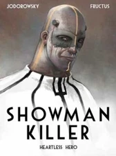 Showman Killer Vol. 1: Heartless Hero by Alejandro Jodorowsky: Used