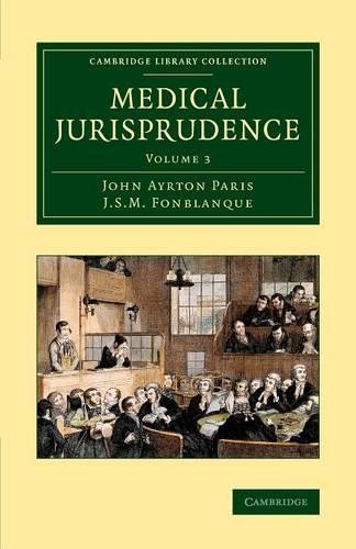 Medical Jurisprudence by John Ayrton Paris, J. S. M. Fonblanque - 9781108070133
