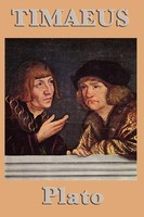 Timaeus - A Classic Dialogue On The Creation Of The Universe, Nature, And The...