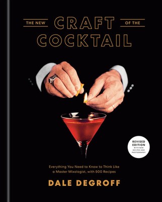 The New Craft of the Cocktail | Dale Degroff | Englisch | Buch | 2020
