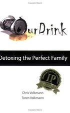 Our Drink: Detoxing the Perfect Family, Volkmann, Toren