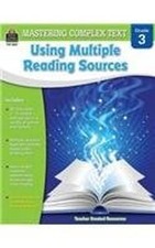 Mastering Complex Text Using Multiple Reading Sources Grd 3 Karen