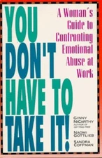 You Don't Have to Take It! : A Woman's Guide to Confronting Emoti