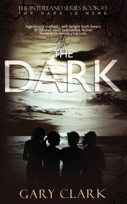 The Dark (Interland) by Gary Clark [Paperback]