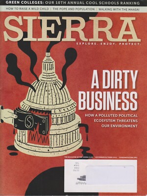 Sierra September October 2016 A Dirty Business, Green Colleges, Wild Child (Maga