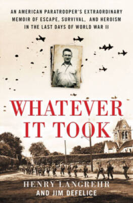 Whatever It Took: An American Paratrooper's Extraordinary Memoir of Escap - GOOD