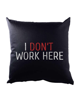 I Don'T Work Here Dekokissen Computer Science Scientist Fun Geek Programmer