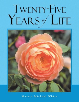 Twenty-Five Years of Life Take 2 Martin Michael White Taschenbuch Englisch 2019