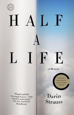 Half a Life: A Memoir - Strauss, Darin - Good - See condition notes