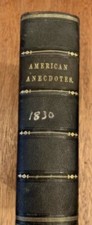 Freman Hunt American Anecdotes 1st ed 1830 2 vols in 1 contemporary binding