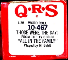 QRS Word Roll  THOSE WERE THE DAYS All In The Family 10-467 Player Piano Roll