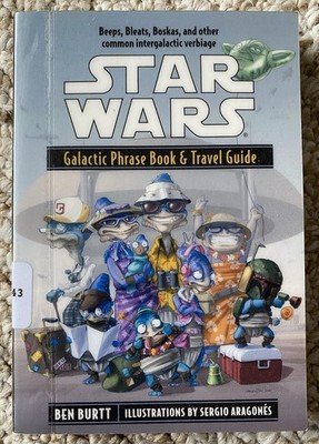 Star Wars: Galactic Phrase Book and Travel Guide by Ben Burtt (2001, Trade...