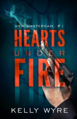 Hearts Under Fire by Wyre, Kelly, Brand New, Free shipping in the US