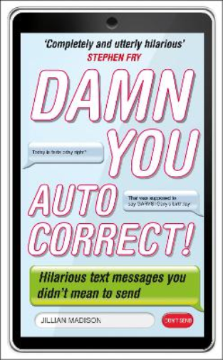 Jillian Madison Damn You, Autocorrect! (Tascabile)