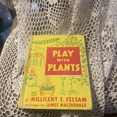 PLAY WITH PLANTS By Millicent Ellis Selsam - Hardcover 1949