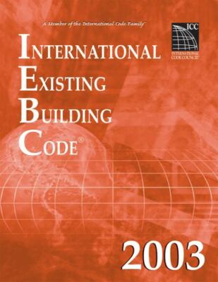 2003 International Existing Building Code [Softbound] [International Code Counci