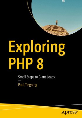 Paul Tregoing / Exploring PHP 8