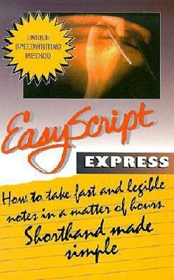 EasyScript Express: Learn To Take Fast Notes in a Matter of Hours - VERY GOOD