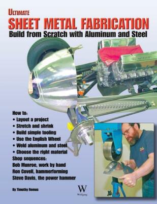 Ultimate Sheet Metal Fabrication Book~Build from Scratch with ALUMINUM & STEEL