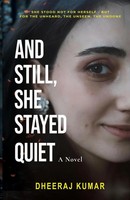 And Still, She Stayed Quiet Dheeraj Kumar Taschenbuch Englisch 2025