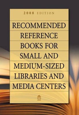 Recommended Reference Books for Small and Medium-sized Libraries and Media C...