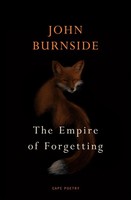 The Empire Of Forgetting, John Burnside