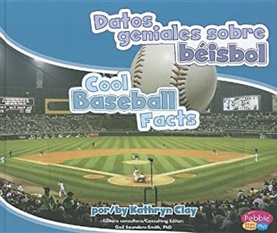 Cool Baseball Facts Datos Geniales Sobre Béisbol Library Binding
