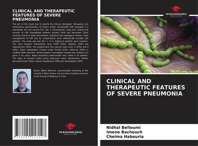 CLINICAL AND THERAPEUTIC FEATURES OF SEVERE PNEUMONIA Nidhal Belloumi