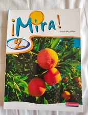 Mira 2 - Spanish Textbook By Anneli Mclachlan, Heinemann
