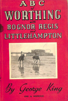ABC of Bognor Regis with Littlehampton and Worthing by George King