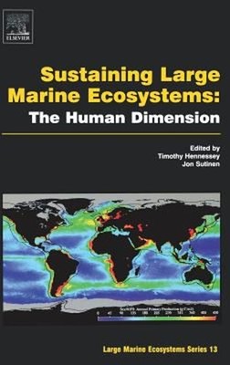 Sustaining Large Marine Ecosystems: the Human Dimension Hardcover