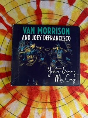 VAN MORRISON & JOEY DEFRANCESCO, You're Driving Me Crazy, CD VG, 2018 Exile