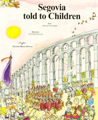 Segovia told to children by Frutos Sastre, Leticia M. de 8471691019