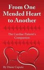 From One Mended Heart to Another: The Cardiac Patient's Companion by Diane Caputo (Paperback / softback, 2014)