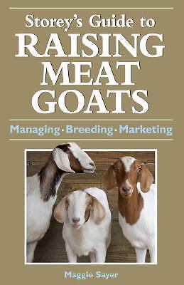 Storey's Guide to Raising Meat Goats by Sayer, Maggie, Acceptable Book