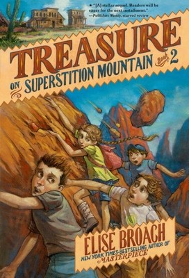 Treasure on Superstition Mountain, Paperback by Broach, Elise; Caparo, Antoni...