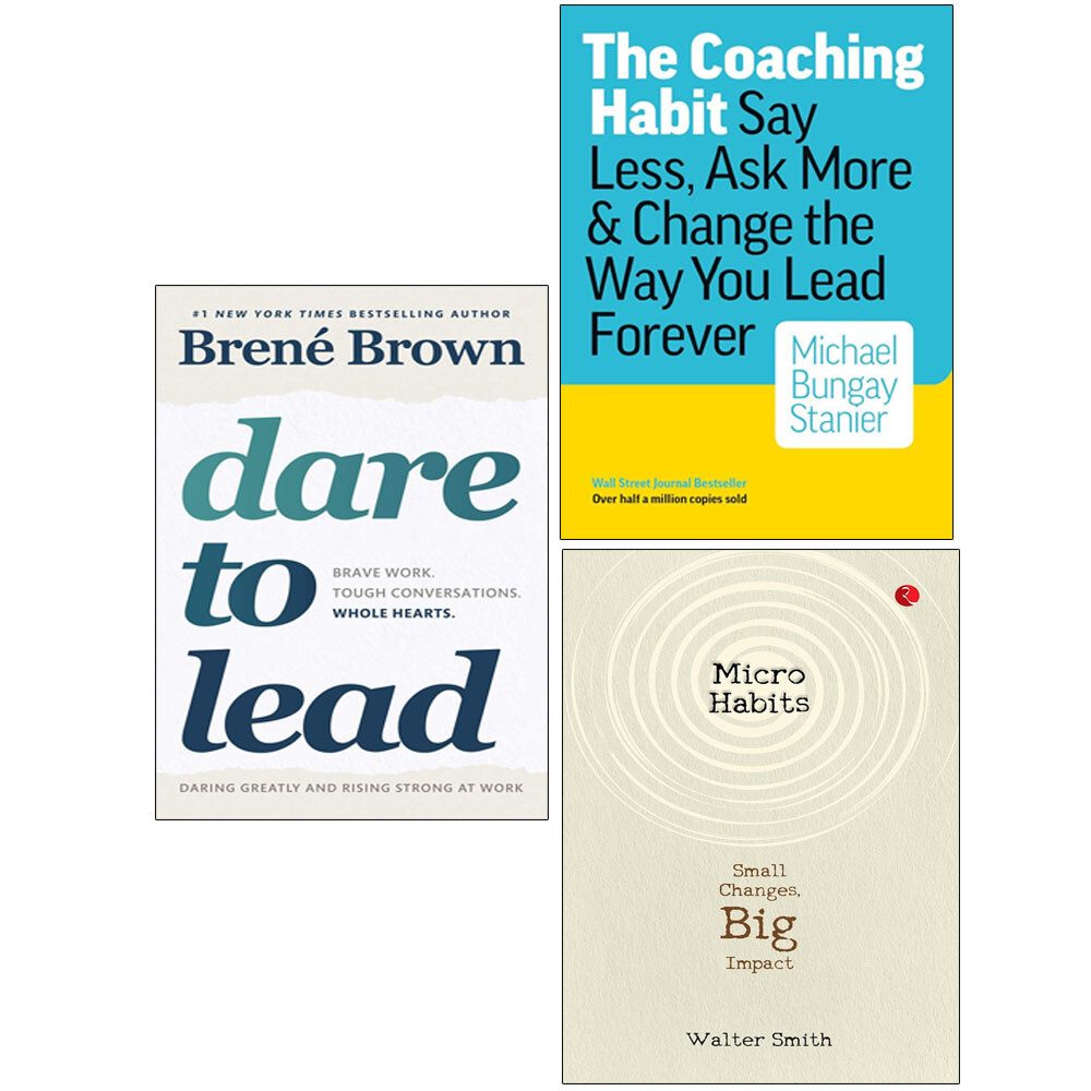 The Coaching Habit, Dare to Lead Brave Work,Micro Habits 3 Books Collection Set