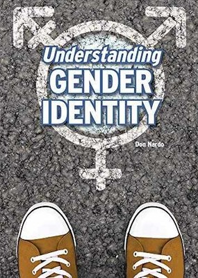 Understanding Gender Identity - Hardcover, by Nardo Don - Very Good