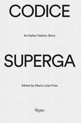 Codice Superga: An Italian Fashion Story by Maria Luisa Frisa Hardcover Book