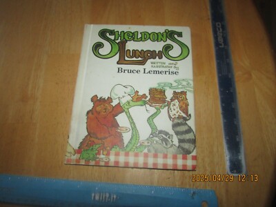 Sheldon's Lunch by Bruce Lemerise (1980, Hardcover)