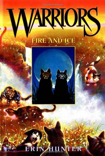 Fire and Ice (Warriors, Book 2) By Erin Hunter