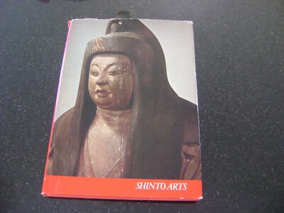 Shinto Arts Nature, God and Man in Japan  HC 1976 By Haruki & Kandi