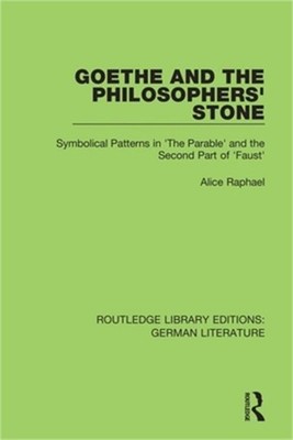 Goethe and the Philosopher's Stone: Symbolical Patterns in 'The Parable' and the