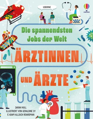 Die spannendsten Jobs der Welt: Ärztinnen und Ärzte | Sarah Hull | Buch | 80 S.