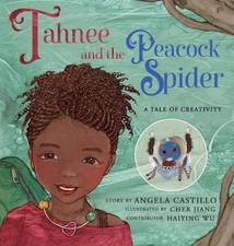 Tahnee and the Peacock Spider: A Tale of Creativity by Angela Castilllo (English