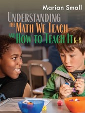 Understanding the Math We Teach and How to Te...