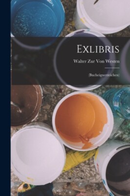 Von Westen - Exlibris  Bucheignerzeichen - New paperback or softback - X555z