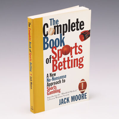 Complete Book of Sports Betting: A New, No-Nonsense Approach by by Jack Moore